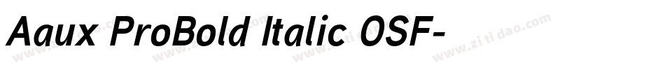 Aaux ProBold Italic OSF字体转换